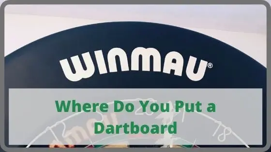 Where Do You Put a Dartboard