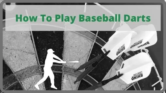 How To Play Baseball Darts