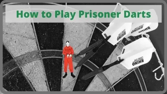 How to Play Prisoner Darts