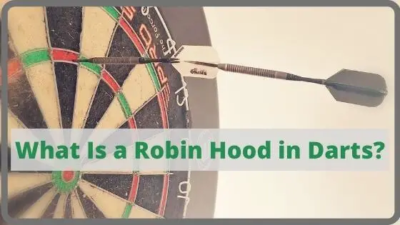 What Is a Robin Hood in Darts