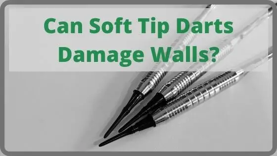 Can Soft Tip Darts Damage Walls