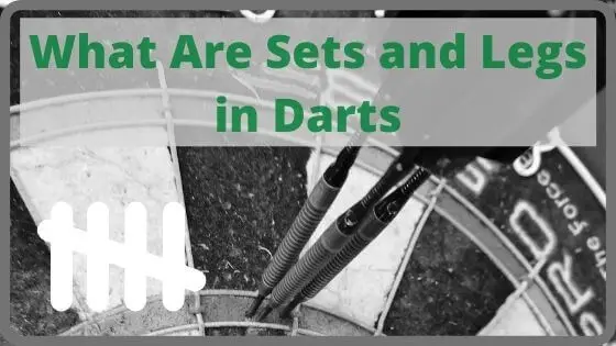 What Are Sets and Legs in Darts
